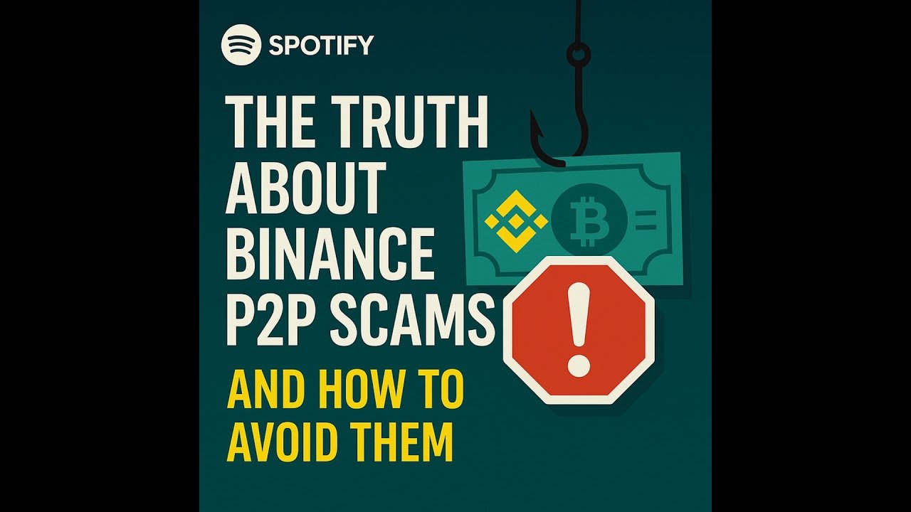 🎙️ The Truth About Binance P2P Scams – And How to Avoid Them 🔒